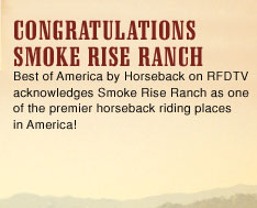 Best of America by Horseback on RFDTV, acknowledges Smoke Rise Ranch as one of the premier horseback riding places in America!